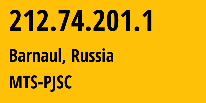 IP-адрес 212.74.201.1 (Барнаул, Алтайский Край, Россия) определить местоположение, координаты на карте, ISP провайдер AS28884 MTS-PJSC // кто провайдер айпи-адреса 212.74.201.1