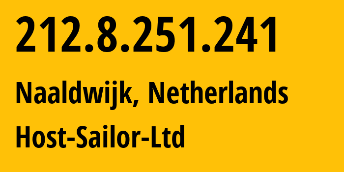 IP-адрес 212.8.251.241 (Налдвейк, Южная Голландия, Нидерланды) определить местоположение, координаты на карте, ISP провайдер AS60117 Host-Sailor-Ltd // кто провайдер айпи-адреса 212.8.251.241