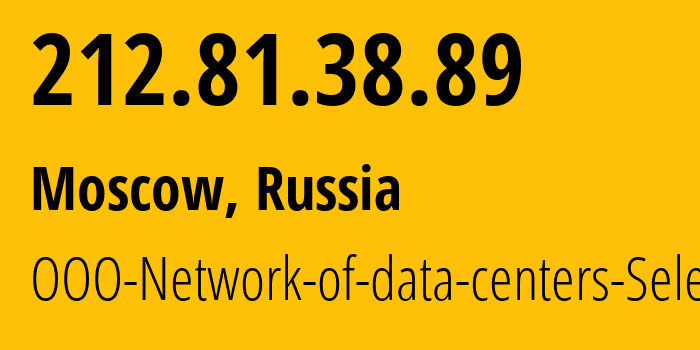 IP address 212.81.38.89 (Moscow, Moscow, Russia) get location, coordinates on map, ISP provider AS49505 JSC-Selectel // who is provider of ip address 212.81.38.89, whose IP address