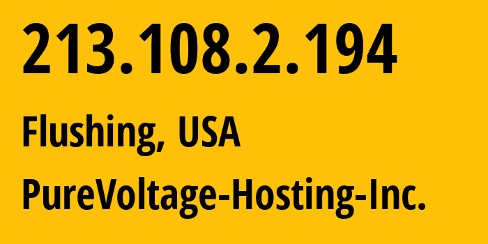 IP address 213.108.2.194 (Flushing, New York, USA) get location, coordinates on map, ISP provider AS26548 PureVoltage-Hosting-Inc. // who is provider of ip address 213.108.2.194, whose IP address