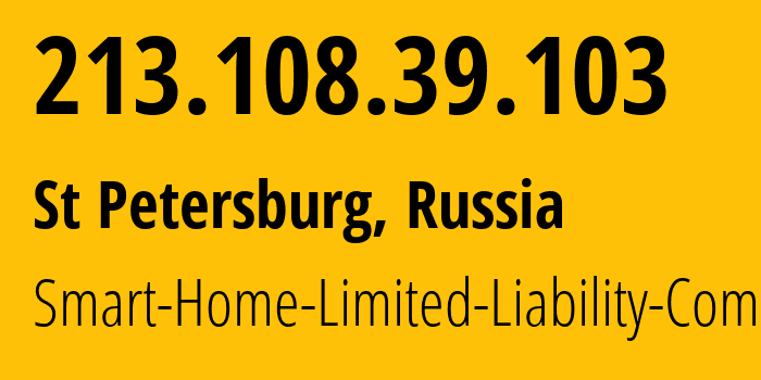 IP-адрес 213.108.39.103 (Санкт-Петербург, Санкт-Петербург, Россия) определить местоположение, координаты на карте, ISP провайдер AS215179 Smart-Home-Limited-Liability-Company // кто провайдер айпи-адреса 213.108.39.103