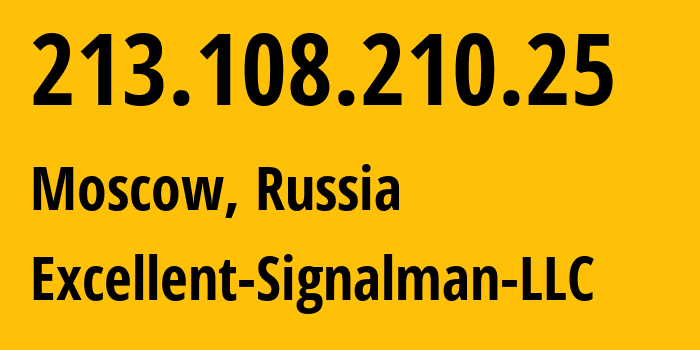 IP-адрес 213.108.210.25 (Москва, Москва, Россия) определить местоположение, координаты на карте, ISP провайдер AS42765 Excellent-Signalman-LLC // кто провайдер айпи-адреса 213.108.210.25