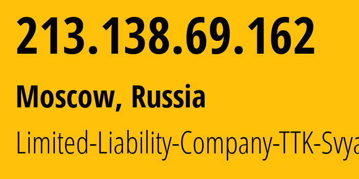 IP-адрес 213.138.69.162 (Москва, Москва, Россия) определить местоположение, координаты на карте, ISP провайдер AS15774 Limited-Liability-Company-TTK-Svyaz // кто провайдер айпи-адреса 213.138.69.162