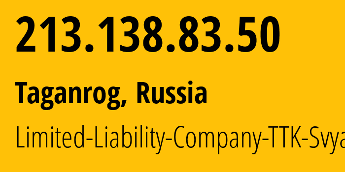 IP address 213.138.83.50 (Taganrog, Rostov Oblast, Russia) get location, coordinates on map, ISP provider AS15774 Limited-Liability-Company-TTK-Svyaz // who is provider of ip address 213.138.83.50, whose IP address