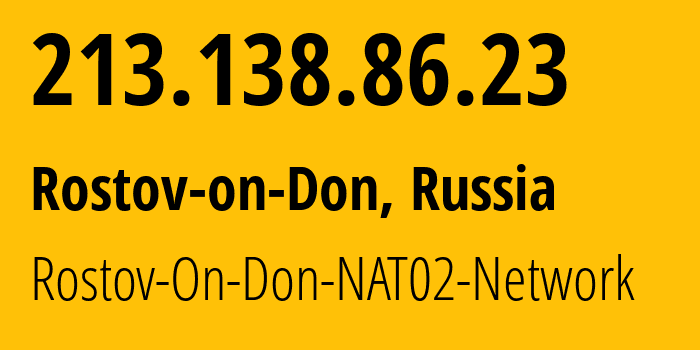 IP-адрес 213.138.86.23 (Ростов-на-Дону, Ростовская Область, Россия) определить местоположение, координаты на карте, ISP провайдер AS15774 Rostov-On-Don-NAT02-Network // кто провайдер айпи-адреса 213.138.86.23