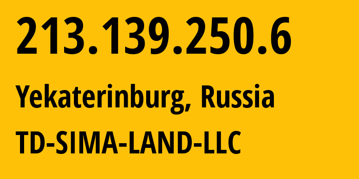 IP-адрес 213.139.250.6 (Екатеринбург, Свердловская Область, Россия) определить местоположение, координаты на карте, ISP провайдер AS209599 TD-SIMA-LAND-LLC // кто провайдер айпи-адреса 213.139.250.6