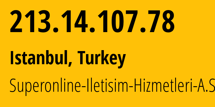 IP-адрес 213.14.107.78 (Boğazkent, Анталья, Турция) определить местоположение, координаты на карте, ISP провайдер AS34984 Superonline-Iletisim-Hizmetleri-A.S. // кто провайдер айпи-адреса 213.14.107.78