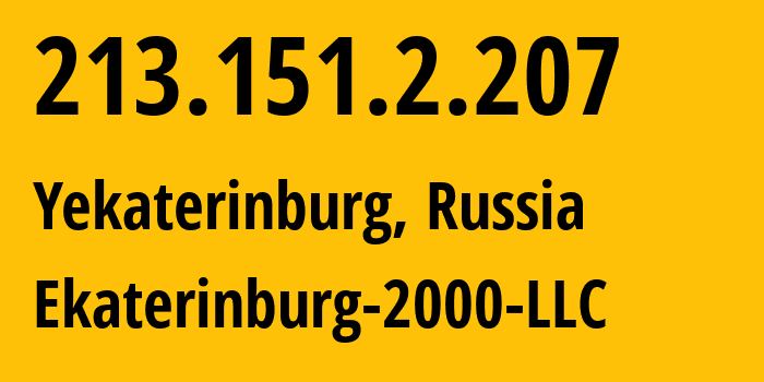 IP address 213.151.2.207 (Yekaterinburg, Sverdlovsk Oblast, Russia) get location, coordinates on map, ISP provider AS31499 Ekaterinburg-2000-LLC // who is provider of ip address 213.151.2.207, whose IP address