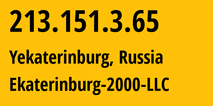 IP address 213.151.3.65 (Yekaterinburg, Sverdlovsk Oblast, Russia) get location, coordinates on map, ISP provider AS31499 Ekaterinburg-2000-LLC // who is provider of ip address 213.151.3.65, whose IP address