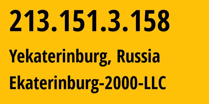 IP-адрес 213.151.3.158 (Екатеринбург, Свердловская Область, Россия) определить местоположение, координаты на карте, ISP провайдер AS31499 Ekaterinburg-2000-LLC // кто провайдер айпи-адреса 213.151.3.158