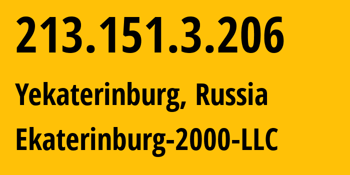 IP address 213.151.3.206 (Yekaterinburg, Sverdlovsk Oblast, Russia) get location, coordinates on map, ISP provider AS31499 Ekaterinburg-2000-LLC // who is provider of ip address 213.151.3.206, whose IP address