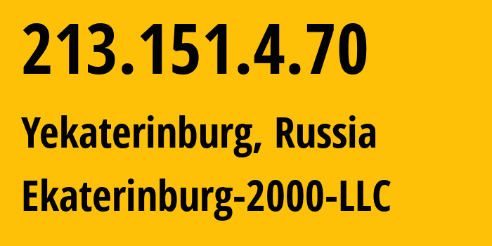 IP-адрес 213.151.4.70 (Екатеринбург, Свердловская Область, Россия) определить местоположение, координаты на карте, ISP провайдер AS31499 Ekaterinburg-2000-LLC // кто провайдер айпи-адреса 213.151.4.70