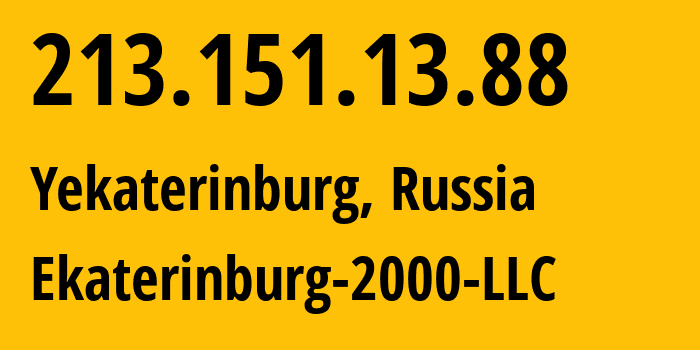 IP address 213.151.13.88 (Yekaterinburg, Sverdlovsk Oblast, Russia) get location, coordinates on map, ISP provider AS31499 Ekaterinburg-2000-LLC // who is provider of ip address 213.151.13.88, whose IP address