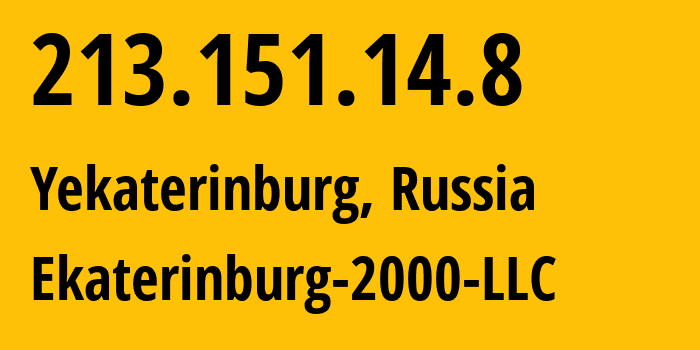 IP address 213.151.14.8 (Yekaterinburg, Sverdlovsk Oblast, Russia) get location, coordinates on map, ISP provider AS31499 Ekaterinburg-2000-LLC // who is provider of ip address 213.151.14.8, whose IP address