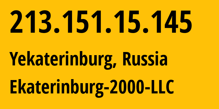 IP-адрес 213.151.15.145 (Екатеринбург, Свердловская Область, Россия) определить местоположение, координаты на карте, ISP провайдер AS31499 Ekaterinburg-2000-LLC // кто провайдер айпи-адреса 213.151.15.145