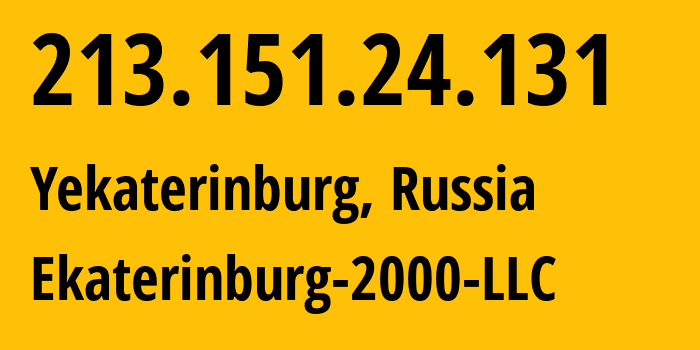IP address 213.151.24.131 (Yekaterinburg, Sverdlovsk Oblast, Russia) get location, coordinates on map, ISP provider AS31499 Ekaterinburg-2000-LLC // who is provider of ip address 213.151.24.131, whose IP address