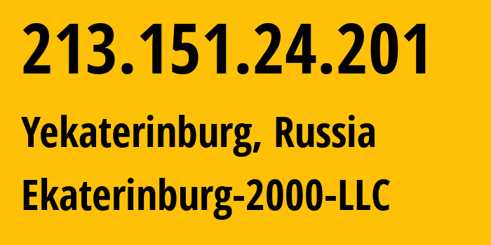 IP address 213.151.24.201 (Yekaterinburg, Sverdlovsk Oblast, Russia) get location, coordinates on map, ISP provider AS31499 Ekaterinburg-2000-LLC // who is provider of ip address 213.151.24.201, whose IP address