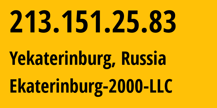 IP address 213.151.25.83 (Yekaterinburg, Sverdlovsk Oblast, Russia) get location, coordinates on map, ISP provider AS31499 Ekaterinburg-2000-LLC // who is provider of ip address 213.151.25.83, whose IP address