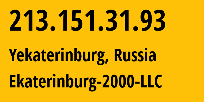 IP address 213.151.31.93 (Yekaterinburg, Sverdlovsk Oblast, Russia) get location, coordinates on map, ISP provider AS31499 Ekaterinburg-2000-LLC // who is provider of ip address 213.151.31.93, whose IP address