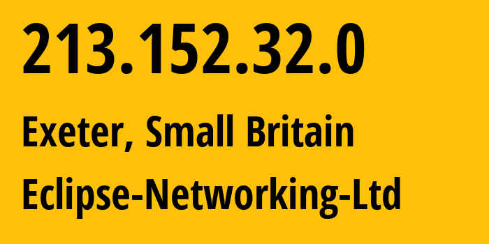 IP address 213.152.32.0 (Exeter, England, Small Britain) get location, coordinates on map, ISP provider AS8851 Eclipse-Networking-Ltd // who is provider of ip address 213.152.32.0, whose IP address