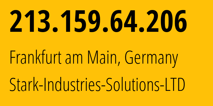 IP address 213.159.64.206 (Frankfurt am Main, Hesse, Germany) get location, coordinates on map, ISP provider AS44477 Stark-Industries-Solutions-LTD // who is provider of ip address 213.159.64.206, whose IP address