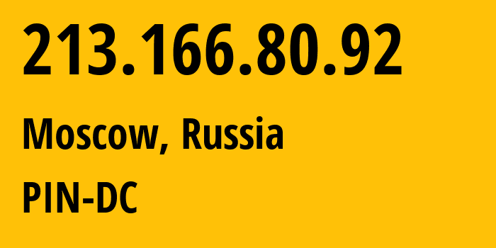 IP-адрес 213.166.80.92 (Москва, Москва, Россия) определить местоположение, координаты на карте, ISP провайдер AS34665 PIN-DC // кто провайдер айпи-адреса 213.166.80.92