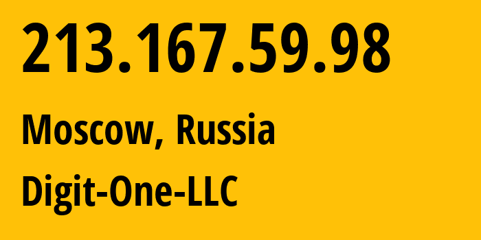 IP address 213.167.59.98 (Moscow, Moscow, Russia) get location, coordinates on map, ISP provider AS8905 Digit-One-LLC // who is provider of ip address 213.167.59.98, whose IP address