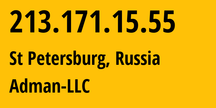 IP address 213.171.15.55 (St Petersburg, St.-Petersburg, Russia) get location, coordinates on map, ISP provider AS57494 Adman-LLC // who is provider of ip address 213.171.15.55, whose IP address
