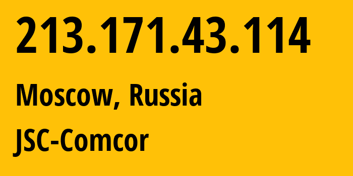 IP-адрес 213.171.43.114 (Москва, Москва, Россия) определить местоположение, координаты на карте, ISP провайдер AS8732 JSC-Comcor // кто провайдер айпи-адреса 213.171.43.114