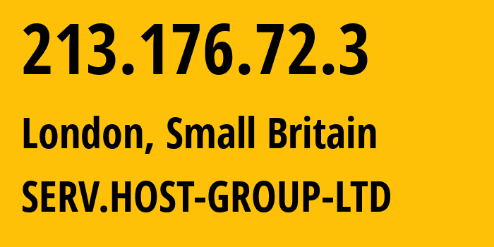 IP address 213.176.72.3 (London, England, Small Britain) get location, coordinates on map, ISP provider AS207957 SERV.HOST-GROUP-LTD // who is provider of ip address 213.176.72.3, whose IP address