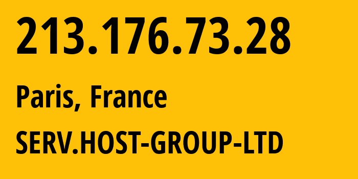 IP address 213.176.73.28 (Paris, Île-de-France, France) get location, coordinates on map, ISP provider AS207957 SERV.HOST-GROUP-LTD // who is provider of ip address 213.176.73.28, whose IP address