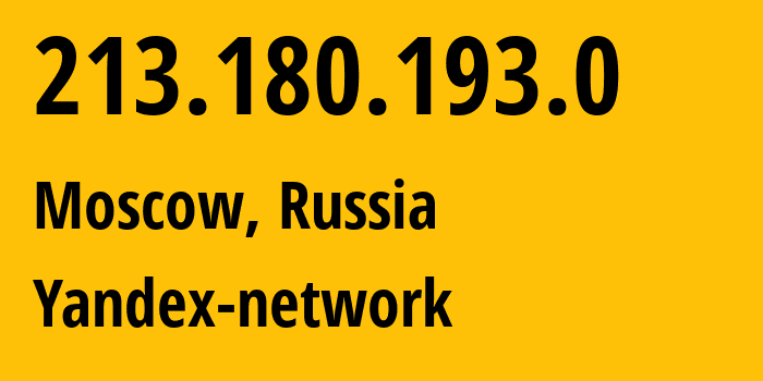 IP address 213.180.193.0 (Moscow, Moscow, Russia) get location, coordinates on map, ISP provider AS13238 Yandex-network // who is provider of ip address 213.180.193.0, whose IP address