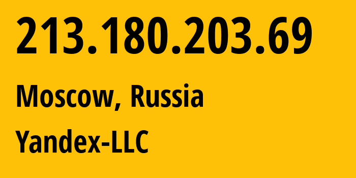 IP-адрес 213.180.203.69 (Москва, Москва, Россия) определить местоположение, координаты на карте, ISP провайдер AS13238 Yandex-network // кто провайдер айпи-адреса 213.180.203.69