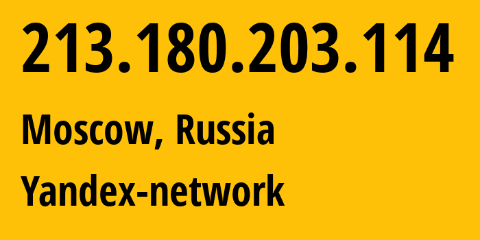 IP-адрес 213.180.203.114 (Москва, Москва, Россия) определить местоположение, координаты на карте, ISP провайдер AS13238 Yandex-network // кто провайдер айпи-адреса 213.180.203.114