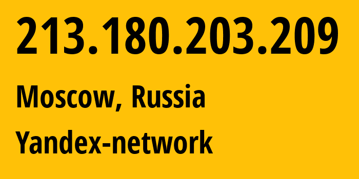 IP-адрес 213.180.203.209 (Москва, Москва, Россия) определить местоположение, координаты на карте, ISP провайдер AS13238 Yandex-network // кто провайдер айпи-адреса 213.180.203.209