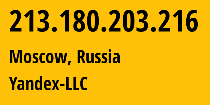 IP-адрес 213.180.203.216 (Москва, Москва, Россия) определить местоположение, координаты на карте, ISP провайдер AS13238 Yandex-LLC // кто провайдер айпи-адреса 213.180.203.216