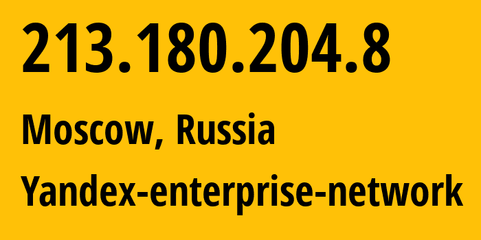 IP-адрес 213.180.204.8 (Москва, Москва, Россия) определить местоположение, координаты на карте, ISP провайдер AS13238 Yandex-enterprise-network // кто провайдер айпи-адреса 213.180.204.8