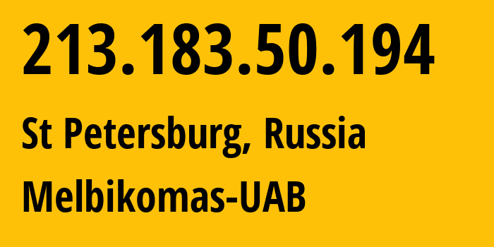 IP address 213.183.50.194 (St Petersburg, St.-Petersburg, Russia) get location, coordinates on map, ISP provider AS56630 Melbikomas-UAB // who is provider of ip address 213.183.50.194, whose IP address