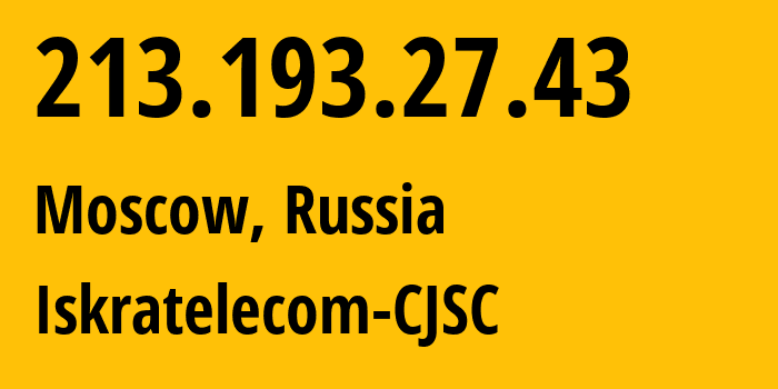 IP address 213.193.27.43 get location, coordinates on map, ISP provider AS29124 Iskratelecom-CJSC // who is provider of ip address 213.193.27.43, whose IP address