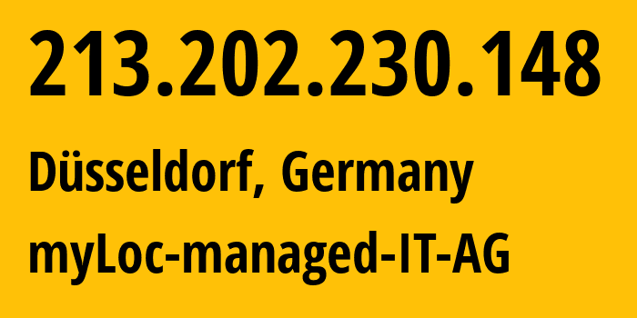 IP-адрес 213.202.230.148 (Дюссельдорф, Северный Рейн-Вестфалия, Германия) определить местоположение, координаты на карте, ISP провайдер AS24961 myLoc-managed-IT-AG // кто провайдер айпи-адреса 213.202.230.148