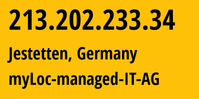 IP address 213.202.233.34 (Jestetten, Baden-Wurttemberg, Germany) get location, coordinates on map, ISP provider AS24961 myLoc-managed-IT-AG // who is provider of ip address 213.202.233.34, whose IP address