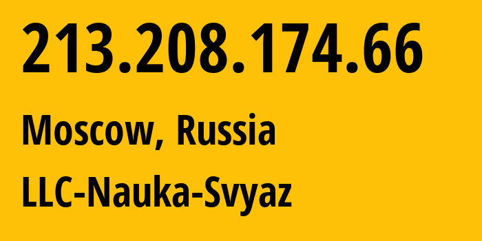 IP address 213.208.174.66 (Moscow, Moscow, Russia) get location, coordinates on map, ISP provider AS8641 LLC-Nauka-Svyaz // who is provider of ip address 213.208.174.66, whose IP address