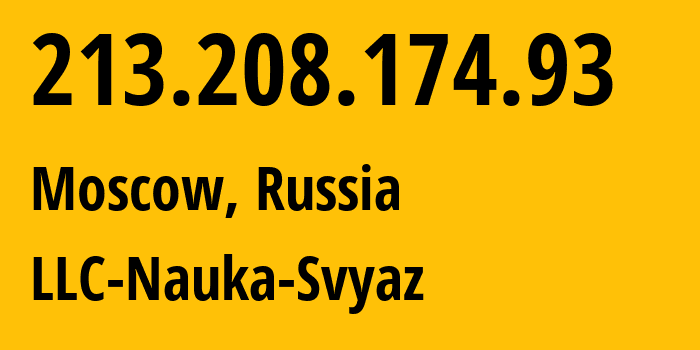 IP-адрес 213.208.174.93 (Москва, Москва, Россия) определить местоположение, координаты на карте, ISP провайдер AS8641 LLC-Nauka-Svyaz // кто провайдер айпи-адреса 213.208.174.93