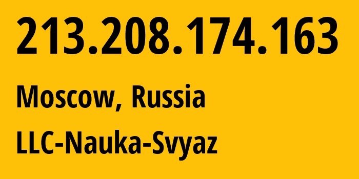 IP-адрес 213.208.174.163 (Москва, Москва, Россия) определить местоположение, координаты на карте, ISP провайдер AS8641 LLC-Nauka-Svyaz // кто провайдер айпи-адреса 213.208.174.163