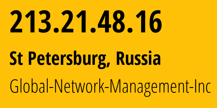 IP address 213.21.48.16 (St Petersburg, St.-Petersburg, Russia) get location, coordinates on map, ISP provider AS39102 Global-Network-Management-Inc // who is provider of ip address 213.21.48.16, whose IP address