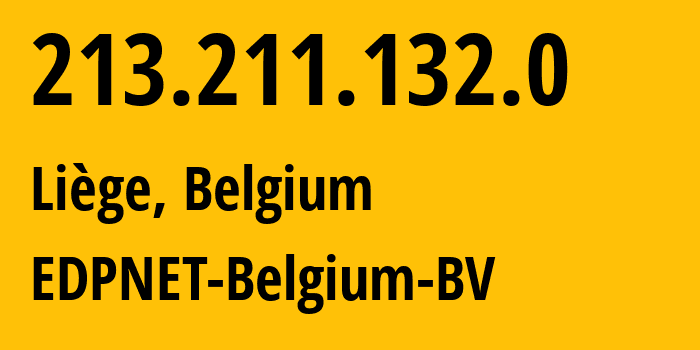 IP-адрес 213.211.132.0 (Льеж, Валлония, Бельгия) определить местоположение, координаты на карте, ISP провайдер AS9031 EDPNET-Belgium-BV // кто провайдер айпи-адреса 213.211.132.0