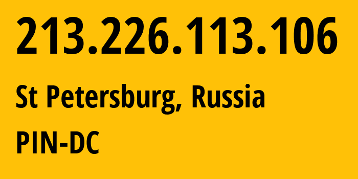 IP address 213.226.113.106 (St Petersburg, St.-Petersburg, Russia) get location, coordinates on map, ISP provider AS34665 PIN-DC // who is provider of ip address 213.226.113.106, whose IP address