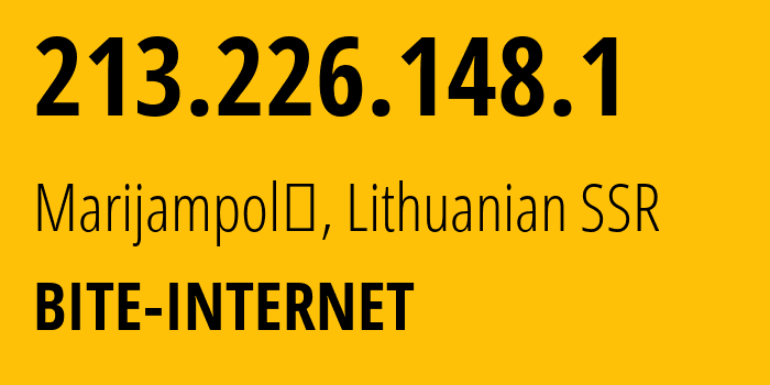 IP-адрес 213.226.148.1 (Мариямполе, Мариямпольский уезд, Литовская ССР) определить местоположение, координаты на карте, ISP провайдер AS13194 BITE-INTERNET // кто провайдер айпи-адреса 213.226.148.1