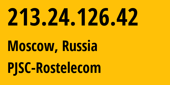 IP-адрес 213.24.126.42 (Москва, Москва, Россия) определить местоположение, координаты на карте, ISP провайдер AS12389 PJSC-Rostelecom // кто провайдер айпи-адреса 213.24.126.42