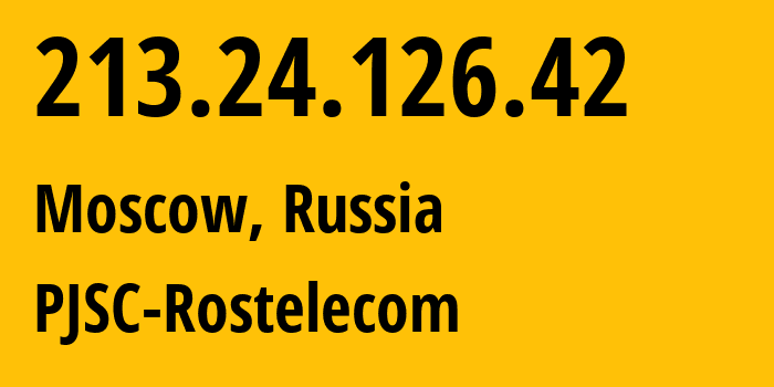 IP address 213.24.126.42 (Moscow, Moscow, Russia) get location, coordinates on map, ISP provider AS12389 PJSC-Rostelecom // who is provider of ip address 213.24.126.42, whose IP address